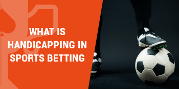 what is handicapping in sports betting